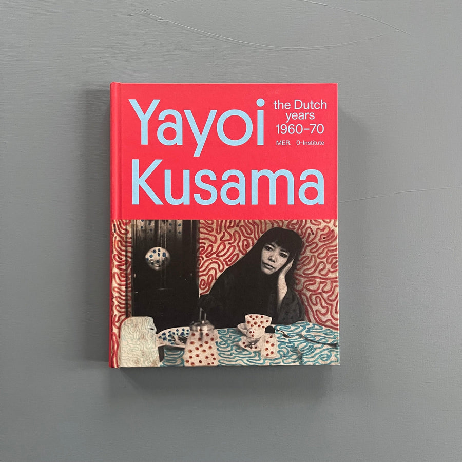 Yayoi Kusama - The Dutch Years - MER. Books 2023 - Saint-Martin Bookshop