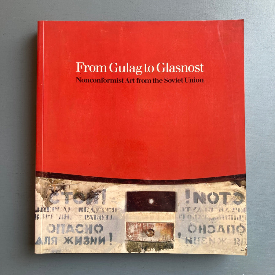 From Gulag to Glasnost: Nonconformist Art from the Soviet Union - Thames and Hudson 1995 - Saint-Martin Bookshop