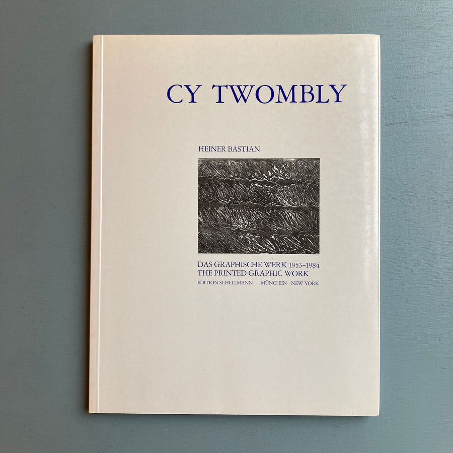 Cy Twombly - Das Graphische Werk  1953-1984 - Schellmann 1984 - Saint-Martin Bookshop