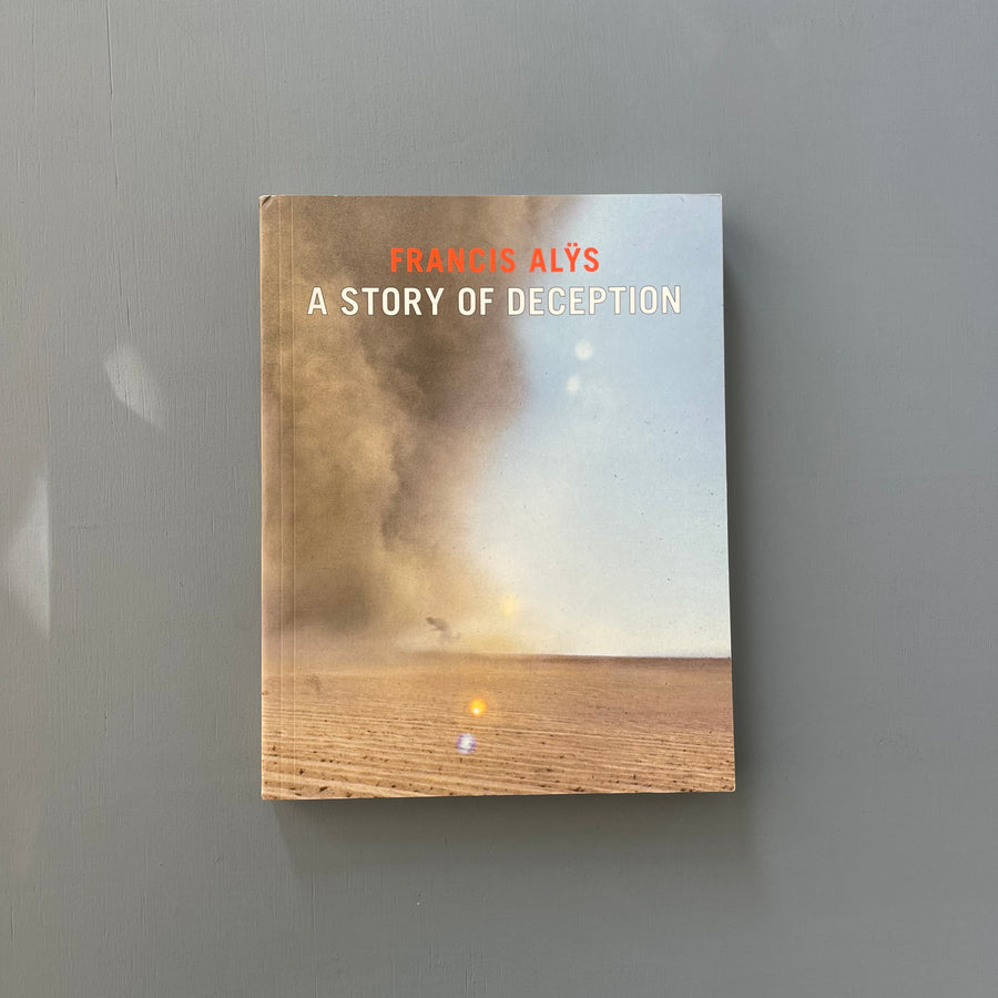 Francis Alÿs - A story of deception - Lanoo 2010 - Saint-Martin Bookshop