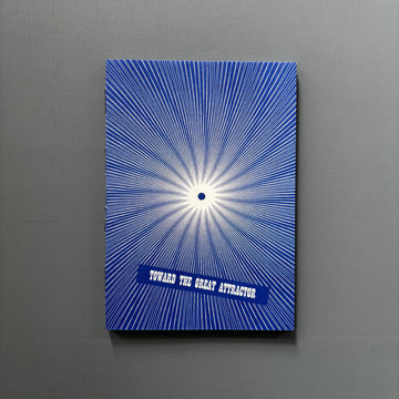Robert Kleyn - Toward the Great Attractor - Will Aballe/Gevaert Editions 2025 - Saint-Martin Bookshop