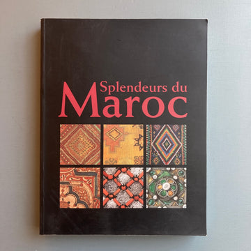 Splendeurs du Maroc - Le Musée royal de l'Afrique centrale Tervuren 1998 - Saint-Martin Bookshop