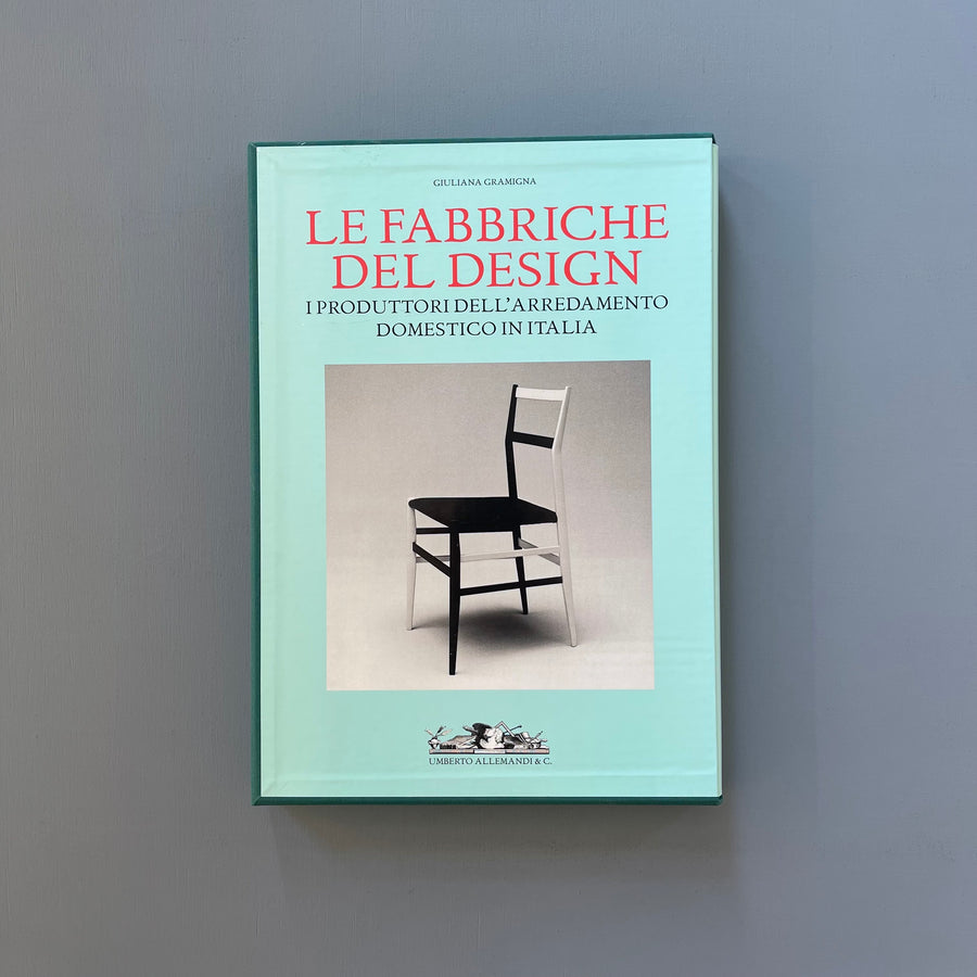 Giuliana Gramigna - Le fabbriche del design - Umberto Allemandi 2007 - Saint-Martin Bookshop
