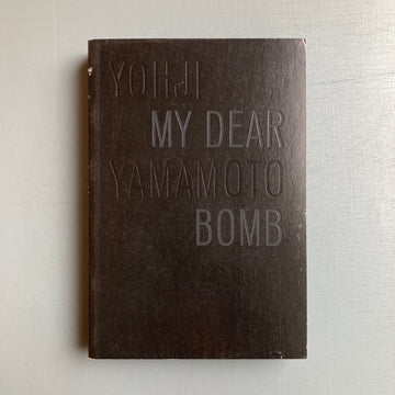 Yohji Yamamoto - My dear bomb (FR) - Ludion 2010 - Saint-Martin Bookshop
