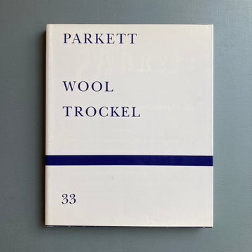 Parkett Vol. 33 - Sept. 1992 - Rosemarie Trockel, Christopher Wool - Saint-Martin Bookshop