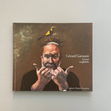 Gérard Garouste - Contes ineffables - Galerie Daniel Templon 2014 - Saint-Martin Bookshop