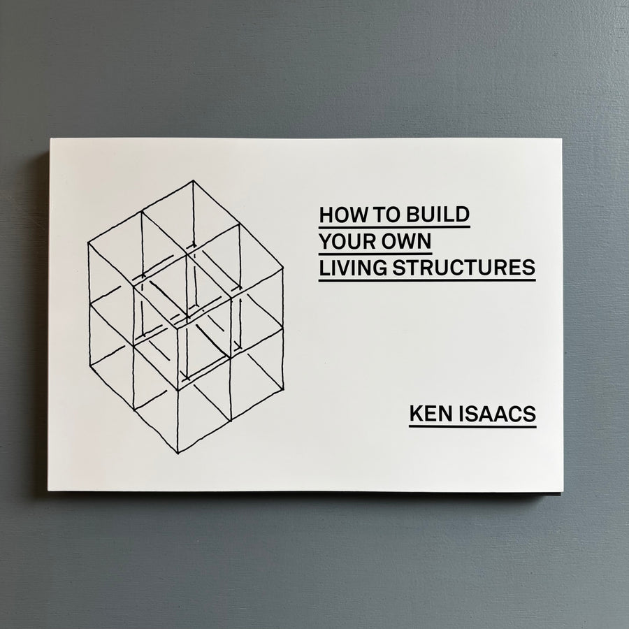Ken Isaacs - How to build your own living structures - Christophe Daviet-Thery 2025 - Saint-Martin Bookshop