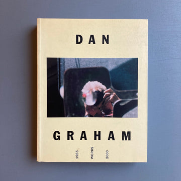 Dan Graham - Works 1965-2000 - Richter 2001 - Saint-Martin Bookshop
