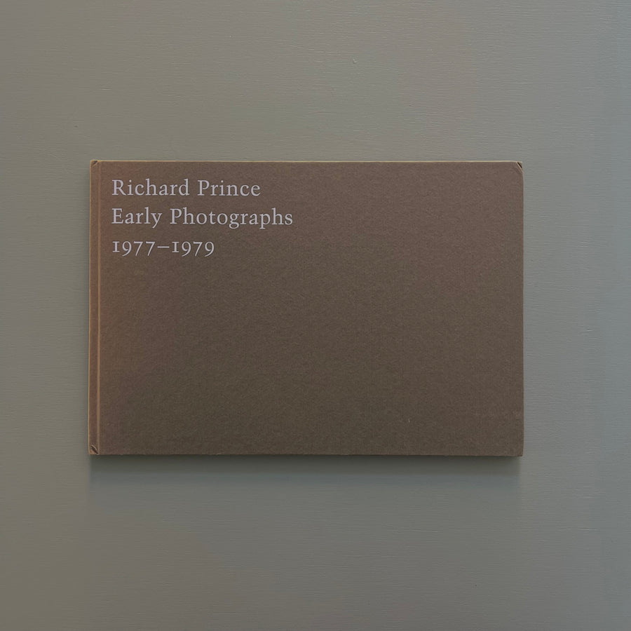 Richard Prince - Early photographs 1977-1979 - Skarstedt Fine Art 2001 - Saint-Martin Bookshop