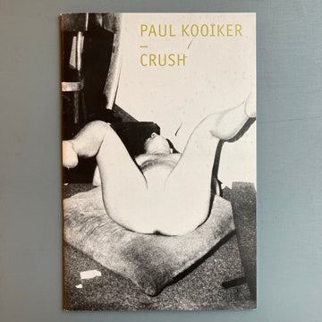Paul Kooiker - Crush - Museum Boijmans Van Beuningen 2009 - Saint-Martin Bookshop