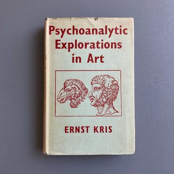 Ernst Kris - Psychoanalytic Explorations in Art - George Allen & Unwin 1953 - Saint-Martin Bookshop