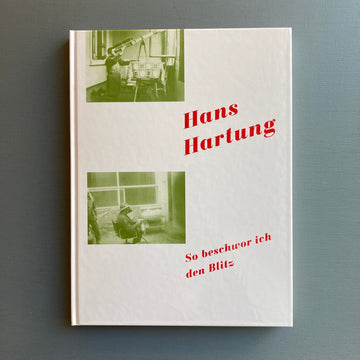 Hans Hartung - So beschwor ich den Blitz - König 2004 - Saint-Martin Bookshop