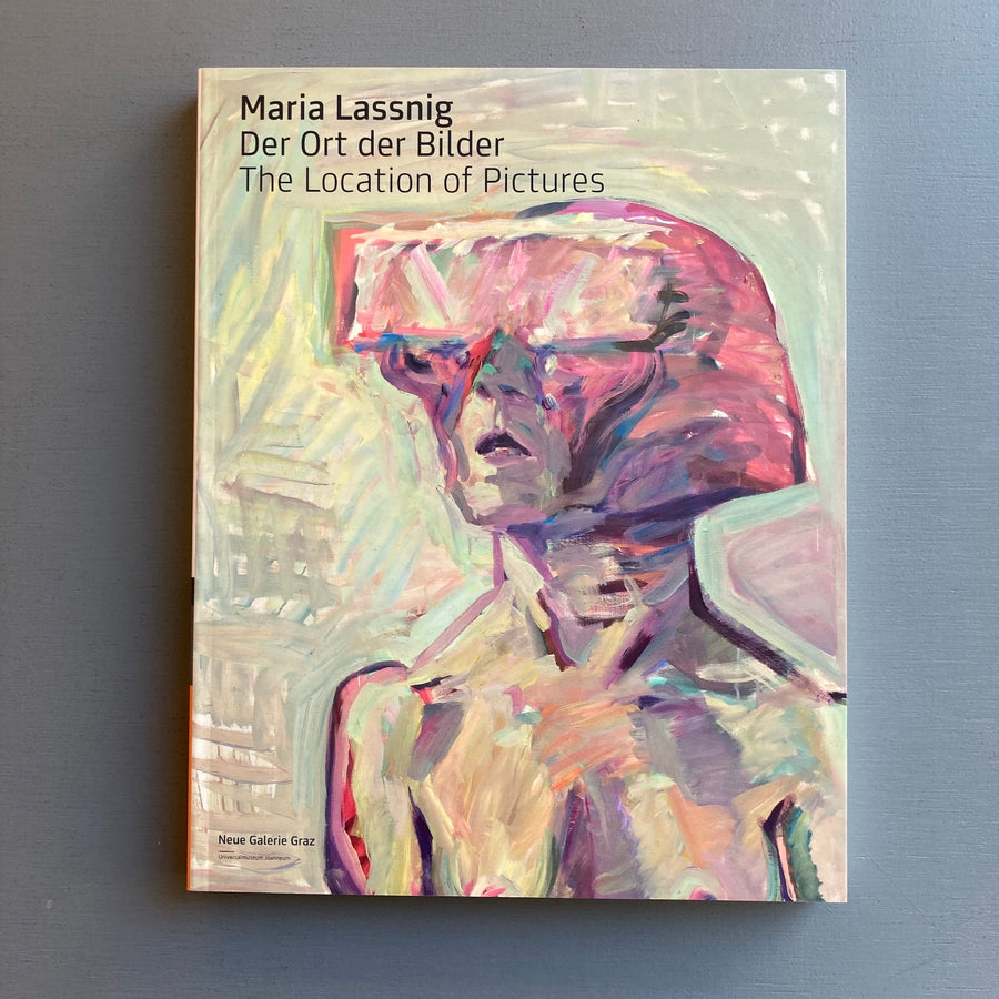 Maria Lassnig - The Location of Pictures - Neue Galerie Graz 2012 - Saint-Martin Bookshop