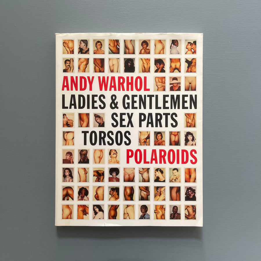 Andy Warhol - Ladies & Gentlemen Sex Parts Torsos Polaroids - Jablonka Galerie 2003 - Saint-Martin Bookshop