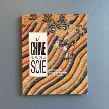 La Chine au fil de la Soie - Musée royal de Mariemont 1988 - Saint-Martin Bookshop