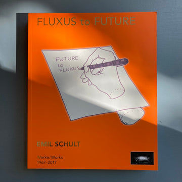 Emil Schult - Fluxus to Future: Werke/Works 1967-2017 - The Transhuman Art Critics 2017 - Saint-Martin Bookshop