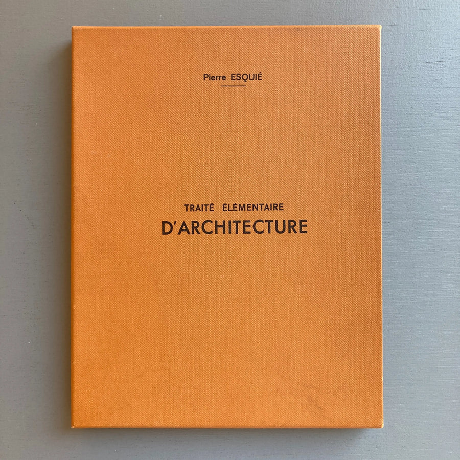 Pierre Esquié - Traité élémentaire d'architecture - Paris