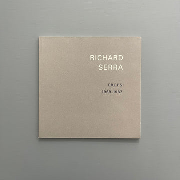 Richard Serra - Props 1969-1987 - Van de Weight 2002 - Saint-Martin Bookshop