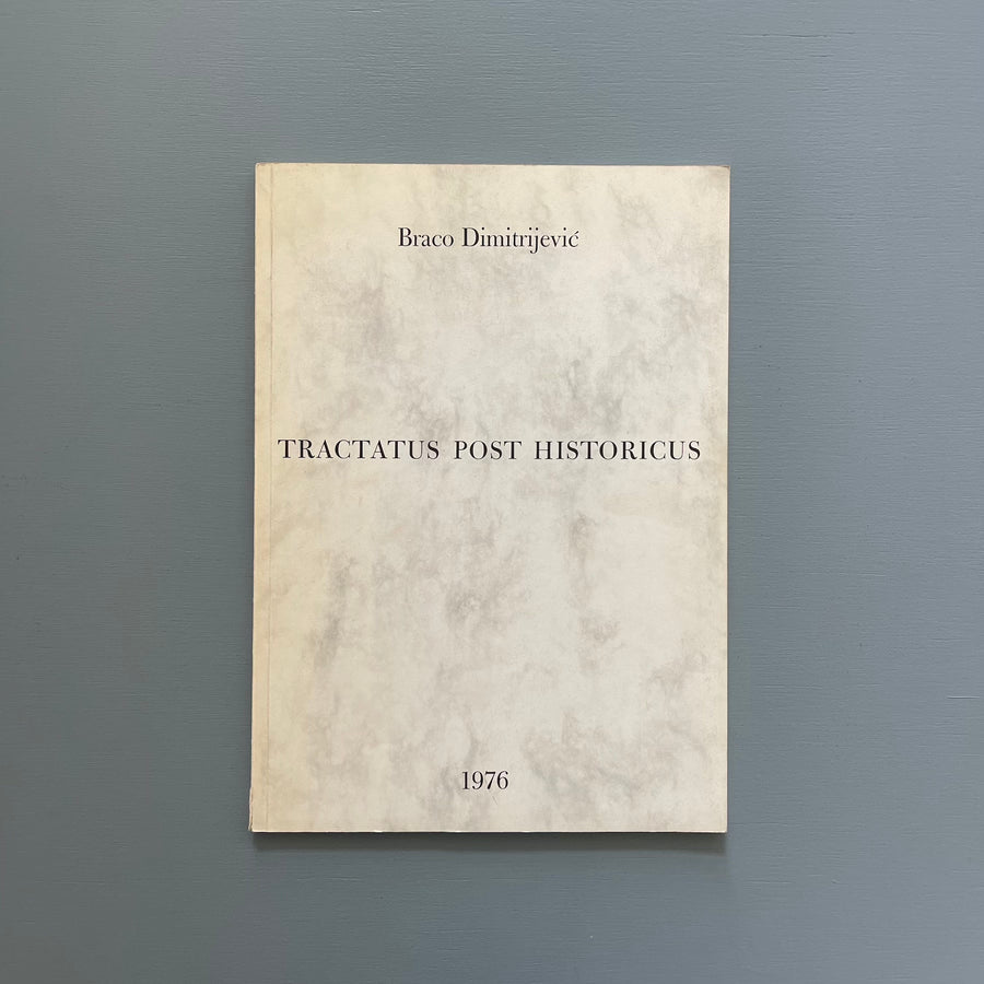 Braco Dimitrijevic - Tractatus Post Historicus - Edition Dacic 1977 - Saint-Martin Bookshop