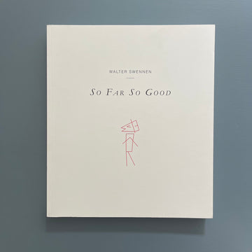 Walter Swennen - So Far So Good - Wiels/SIC 2013 - Saint-Martin Bookshop