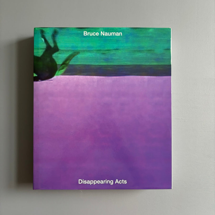 Bruce Nauman - Disappearing Acts - Moma 2018 - Saint-Martin Bookshop