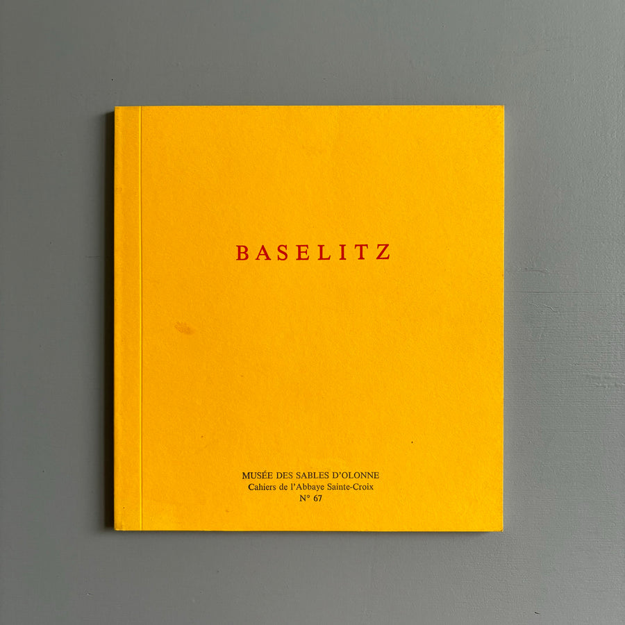 Georg Baselitz - Baselitz - Musée des Sables d'Olonne 1990 - Saint-Martin Bookshop