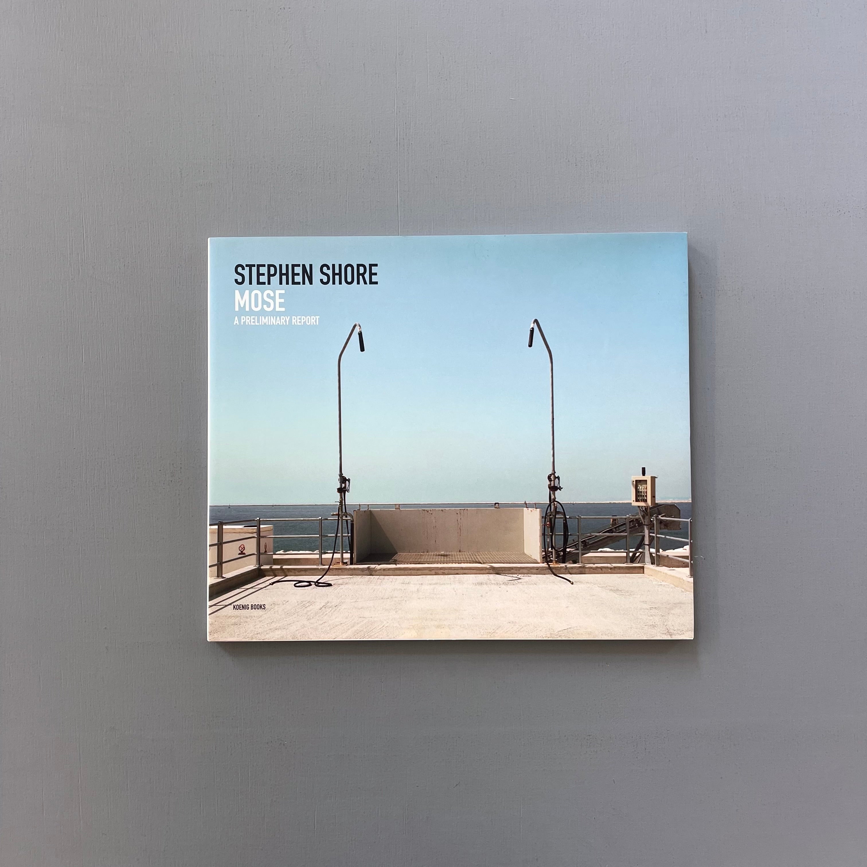 アート・デザイン・音楽 STEPHEN SHORE MOSE A PRELIMIMARY REPORT Stephen Shore - Mose. A Preliminary Report - Koenig Books