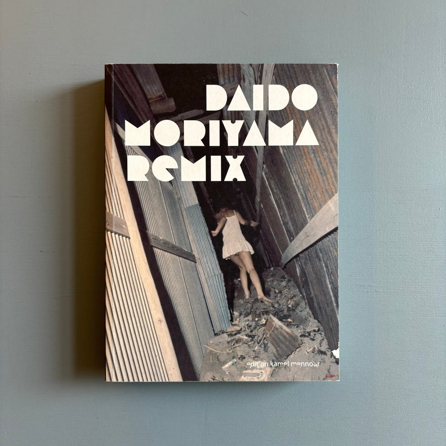 Daido Moriyama - Remix - Kamel Mennour 2004 - Saint-Martin Bookshop