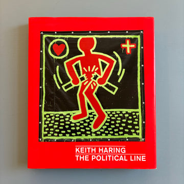 Keith Haring - The political line - Delmonico-Prestel 2014 - Saint-Martin Bookshop