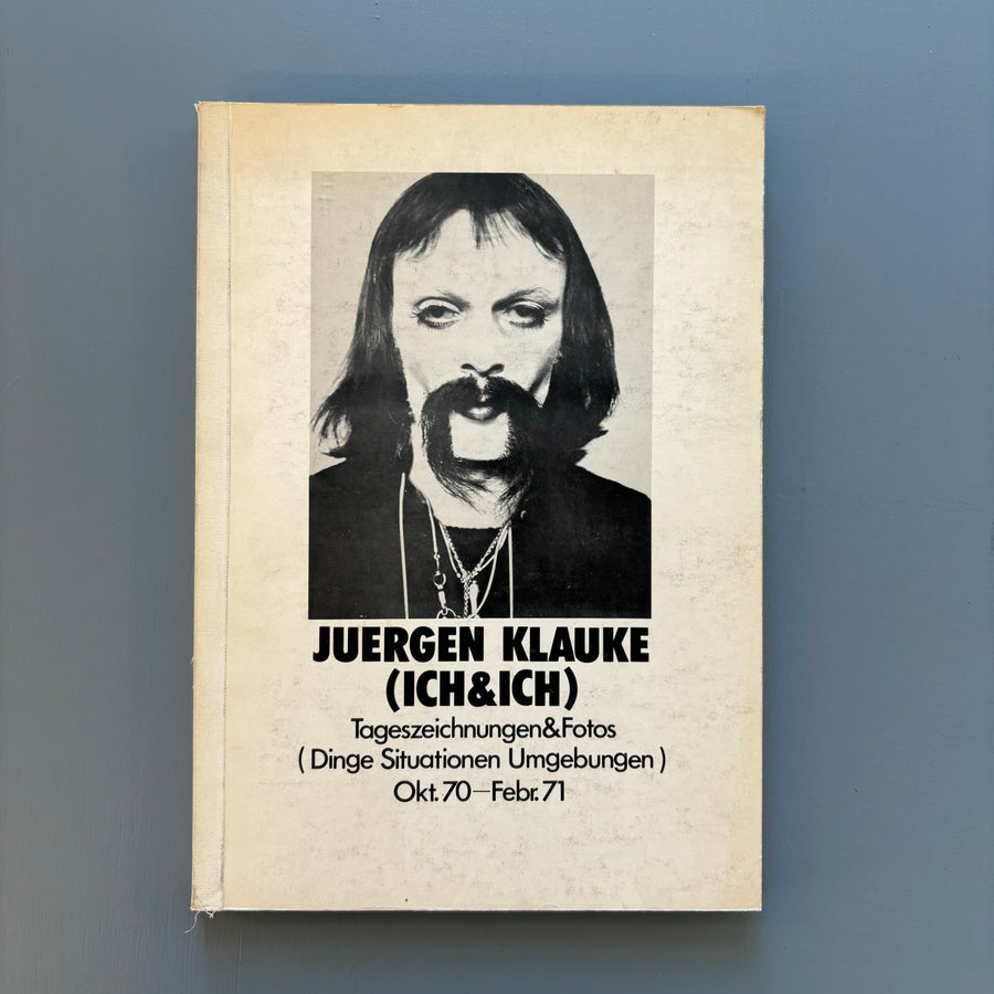 Juergen Klauke - (Ich & Ich) - J. Klauke 1971 - Saint-Martin Bookshop