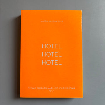 Martin Kippenberger - Hotel Hotel Hotel - König 1995 - Saint-Martin Bookshop