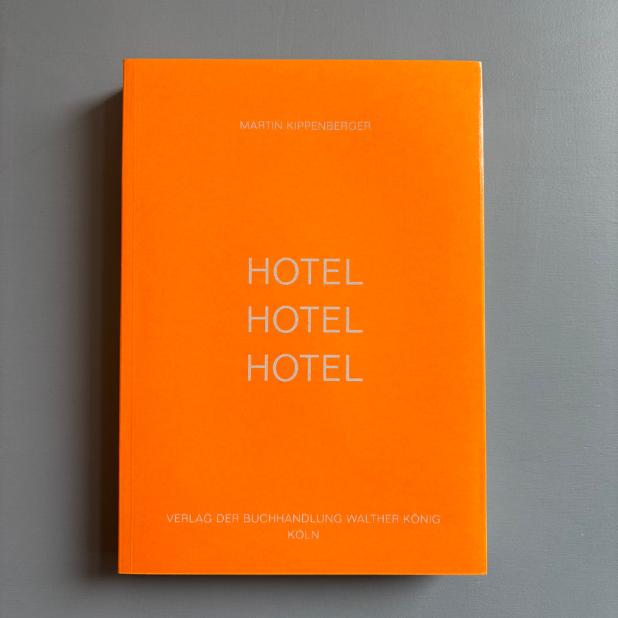 Martin Kippenberger - Hotel Hotel Hotel - König 1995 - Saint-Martin Bookshop