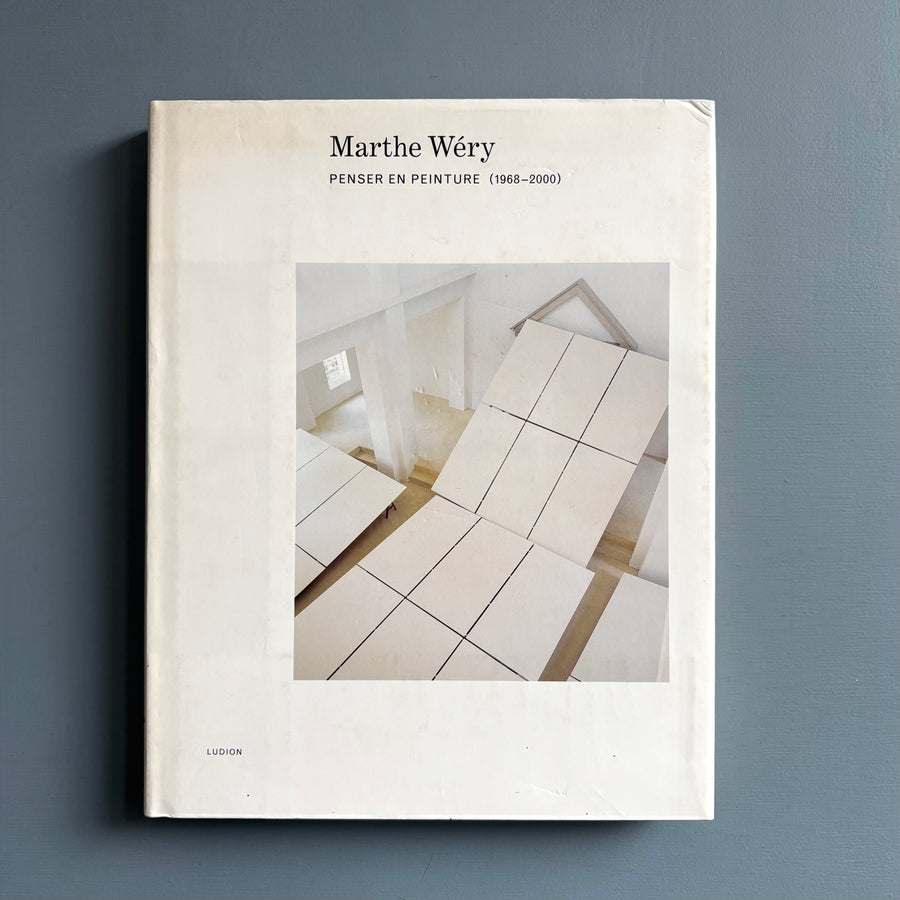 Marthe Wéry - Penser en peinture (1968-2000) - Ludion 2001 - Saint-Martin Bookshop