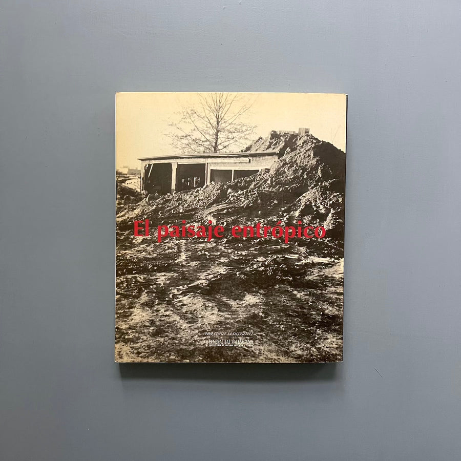 Robert Smithson - El Paisaje Entropico: Una retrospectiva 1960-1973 - IVAM Centre Julio Gonzalez 1993 - Saint-Martin Bookshop