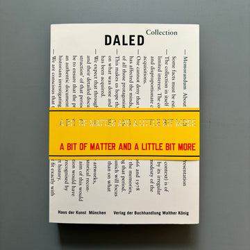 Daled Collection : A Bit of Matter and a Little Bit More 1966-1978 - Koenig Books 2010 - Saint-Martin Bookshop