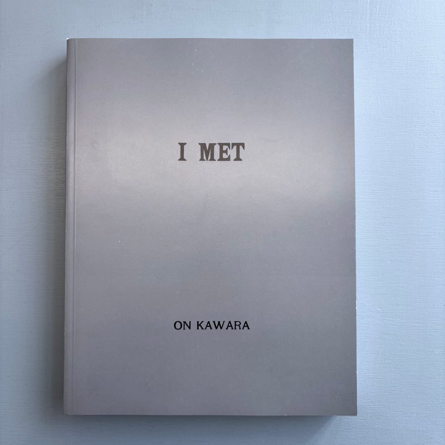 On Kawara - I Went, I Met, I Read, Journal, 1969 - König 1992 - Saint-Martin Bookshop