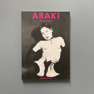 Araki - Tokyomania - Edition Mennour 2000 - Saint-Martin Bookshop