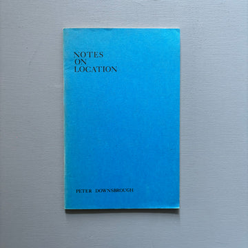 Peter Downsbrough - Notes on location - TVRT 1972 - Saint-Martin Bookshop