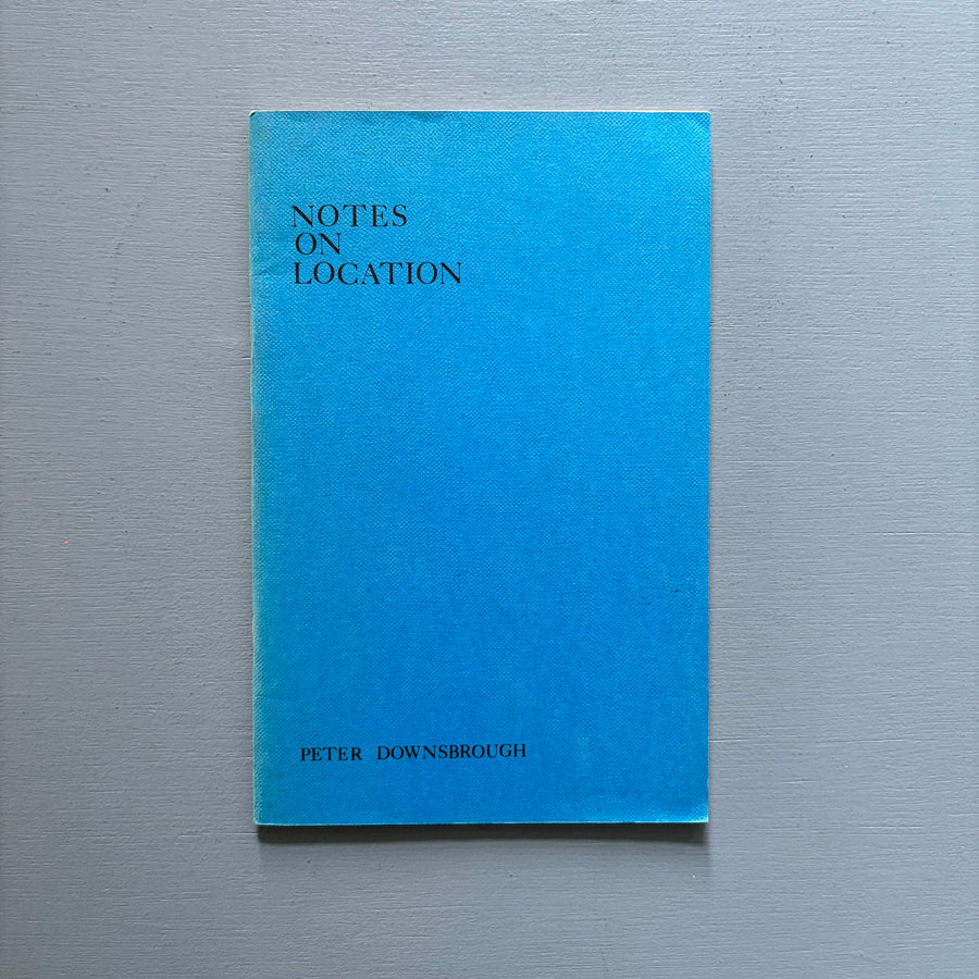 Peter Downsbrough - Notes on location - TVRT 1972 - Saint-Martin Bookshop