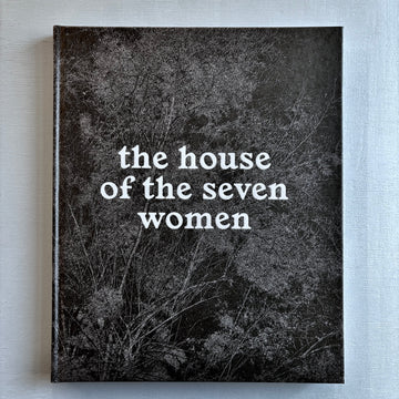 Tito Mouraz - The House of the Seven Women - Dewi Lewis Publishing 2016 - Saint-Martin Bookshop