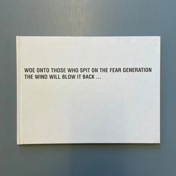 Raf Simons - Woe Onto Those Who Spit on the Fear Generation (signed) - Detlef 2001 Saint-Martin Bookshop