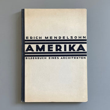 Erich Mendelsohn - Amerika. Bilderbuch eines Architekten - Rudolf Mosse 1928 - Saint-Martin Bookshop