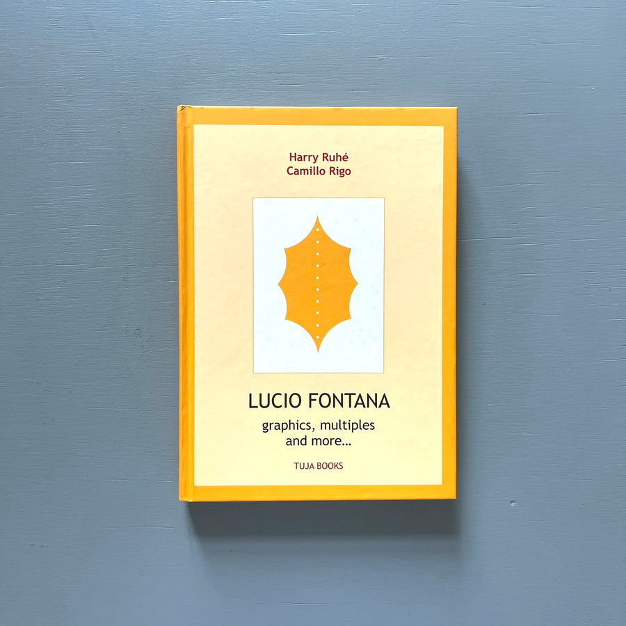 Lucio Fontana - Graphics, multiples and more... - Tuja Books 2006 - Saint-Martin Bookshop