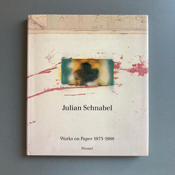 Julian Schnabel - Works on Paper 1975-1988 - Prestel 1990 - Saint-Martin Bookshop