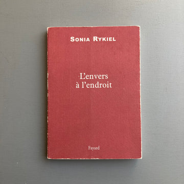 Sonia Rykiel - L'envers à l'endroit - Fayard 2005 - Saint-Martin Bookshop