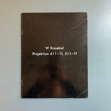 W Knoebel - Projektion 4/1-11, 5/1-11 - Stedelijk Museum Amsterdam 1972 - Saint-Martin Bookshop