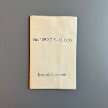 Kenneth Goldsmith (signed) - No. 109 2.7.93-12.13.93 - Bravin Post Lee 1994 - Saint-Martin Bookshop