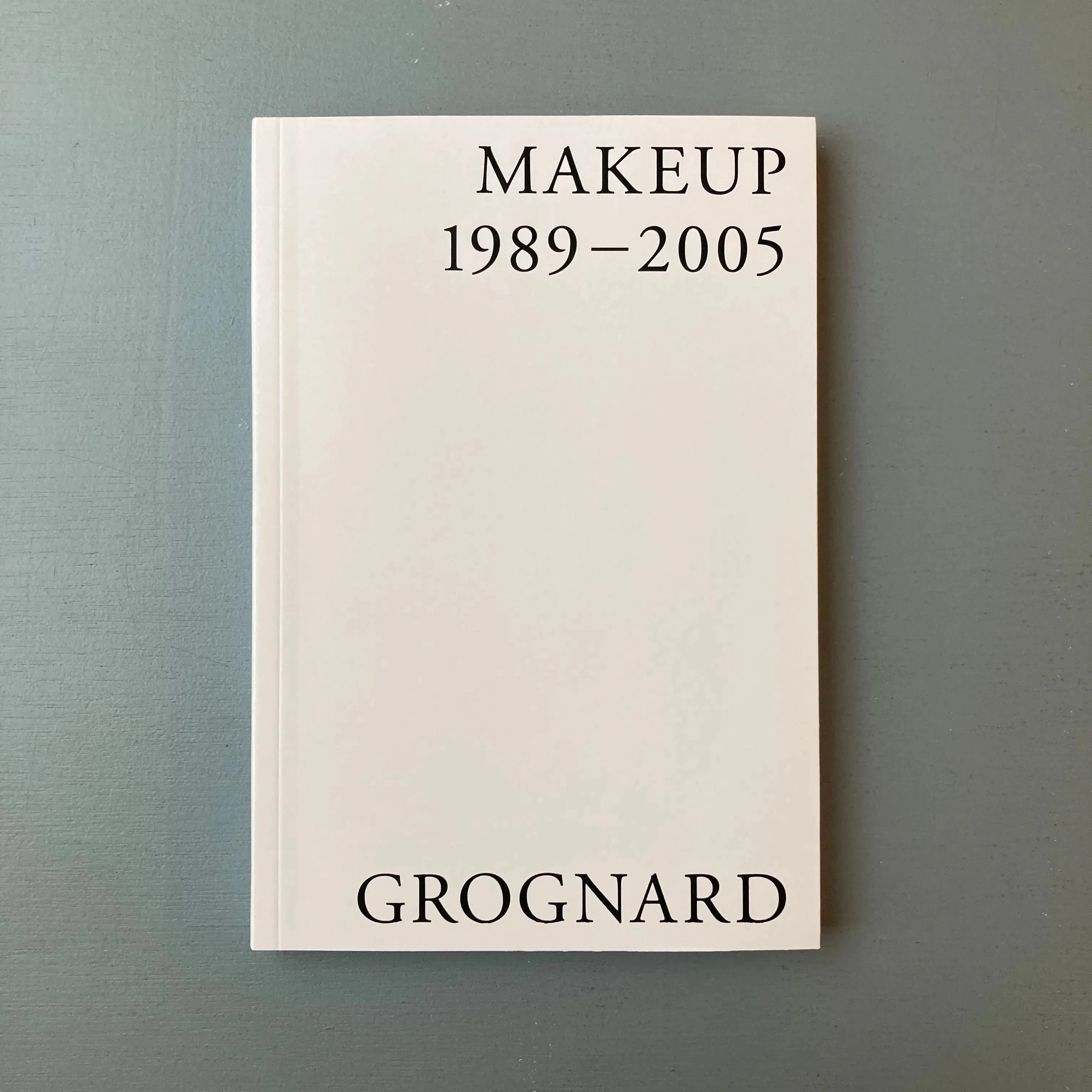 Inge Grognard, Makeup 1989-2005 - ZEGRIS 2022 - Saint-Martin Bookshop