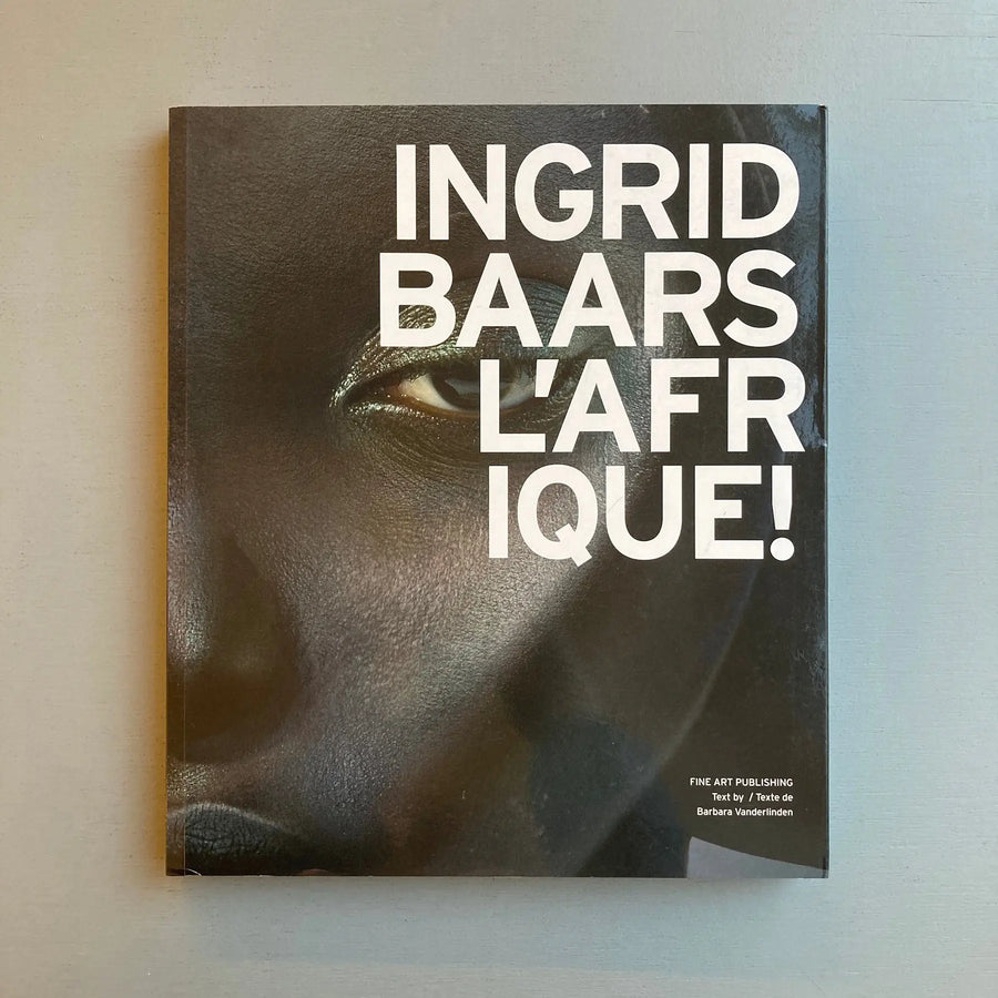 Ingrid Baars - L'Afrique ! (signed) - Fine Art Publishing 2013 - Saint-Martin Bookshop