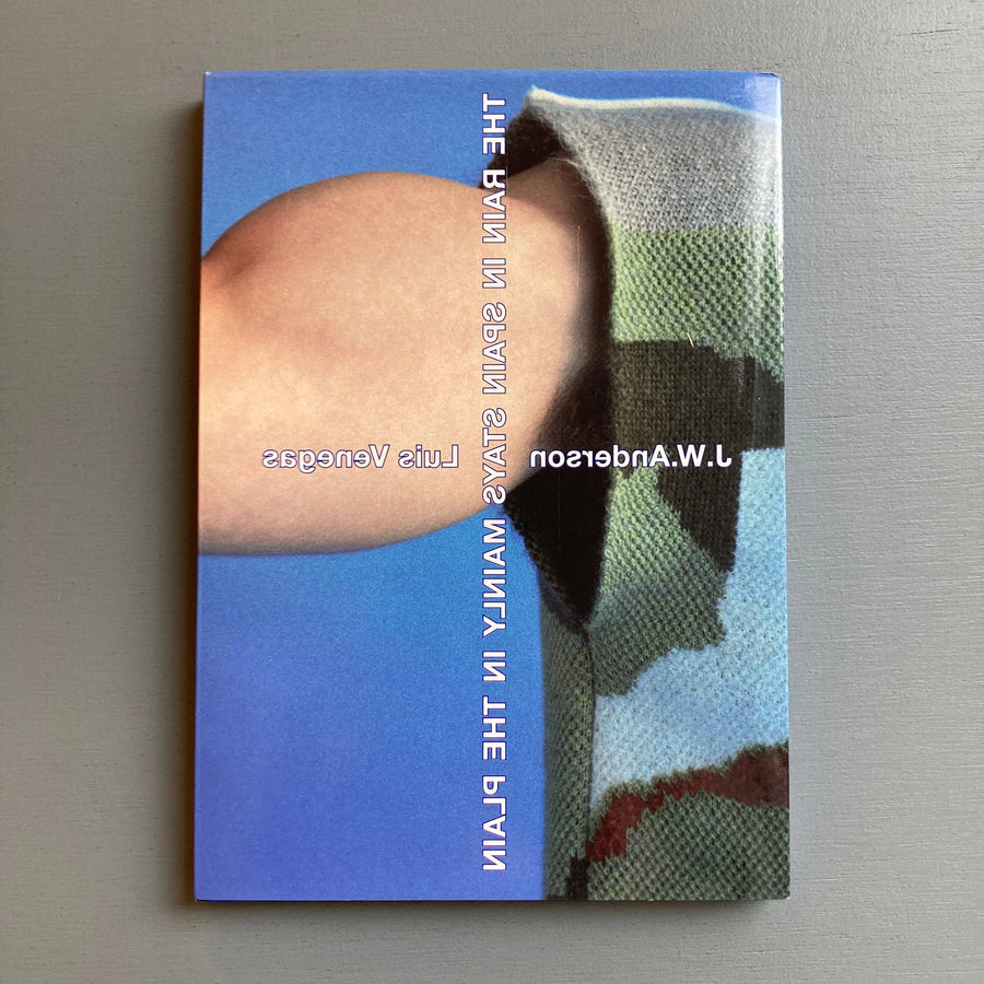 J.W. Anderson & Luis Venegas - The Rain In Spain Stays Mainly In The Plain - 137 Editions 2016